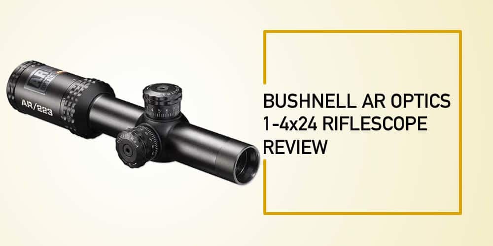 Bushnell AR Optics 1-4×24 Riflescope Review